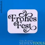 Seifenstempel „Frohes Fest“